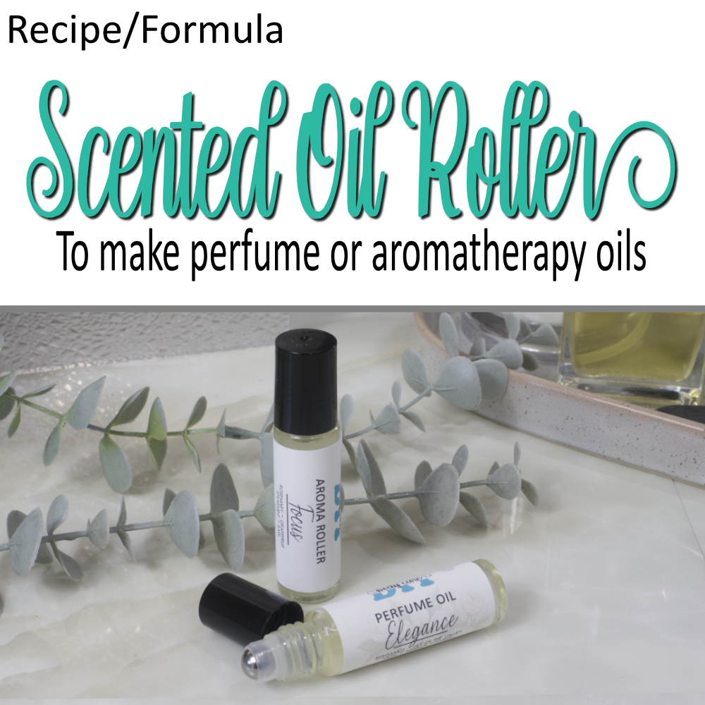 Recipe/Formula graphic for a Scented Oil Roller, showing two small roll-on perfume/oil bottles on a marble surface with eucalyptus stems and a tray in the background. Large text reads 'Scented Oil Roller' and 'To make perfume or aromatherapy oils'.  The image shows both a perfume oil and an aroma roller